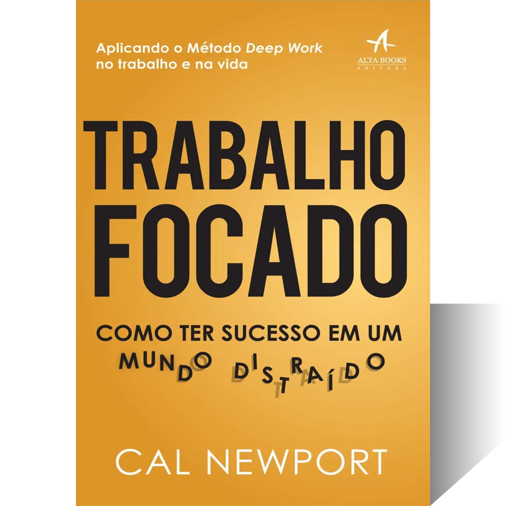 Trabalho Focado - Cal Newport